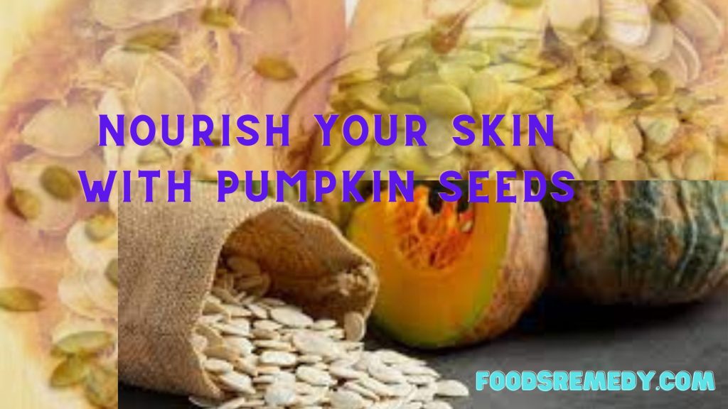 Nourish Your Skin with Pumpkin Seeds