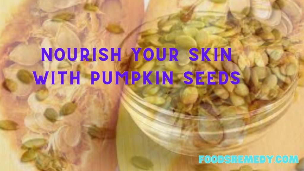 Nourish Your Skin with Pumpkin Seeds