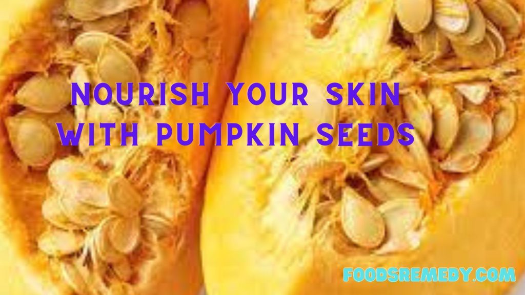 Nourish Your Skin with Pumpkin Seeds