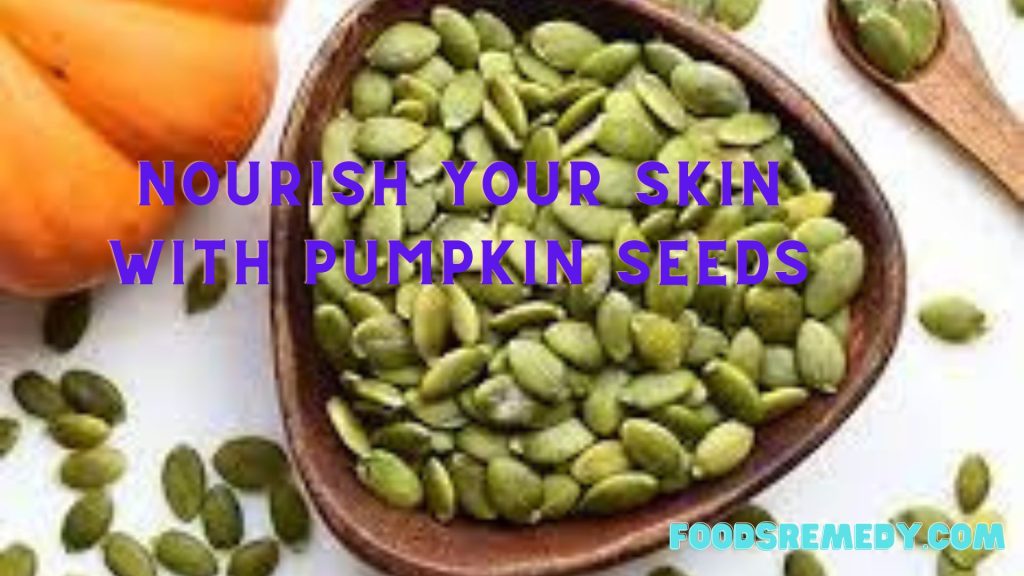 Nourish Your Skin with Pumpkin Seeds