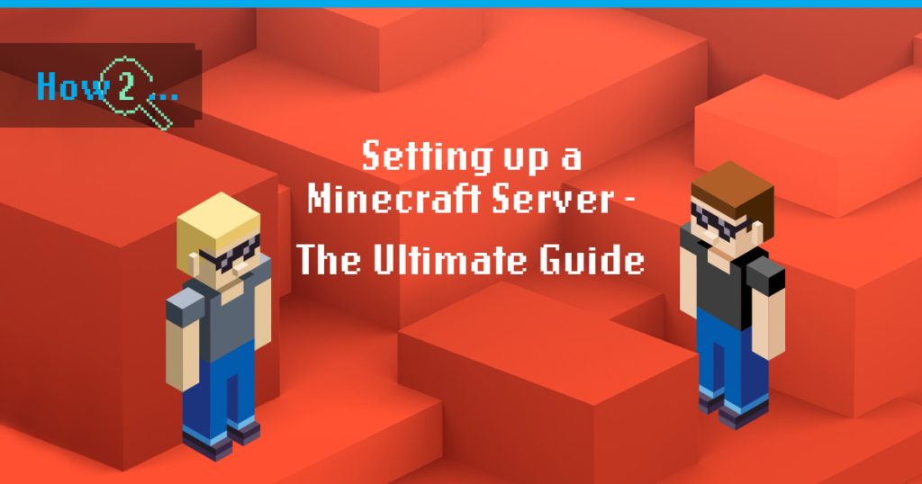 How to Create Your Own Minecraft Server in 2024: Ultimate Guide