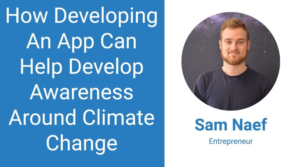 How Developing An App Can Help Develop Awareness Around Climate Change